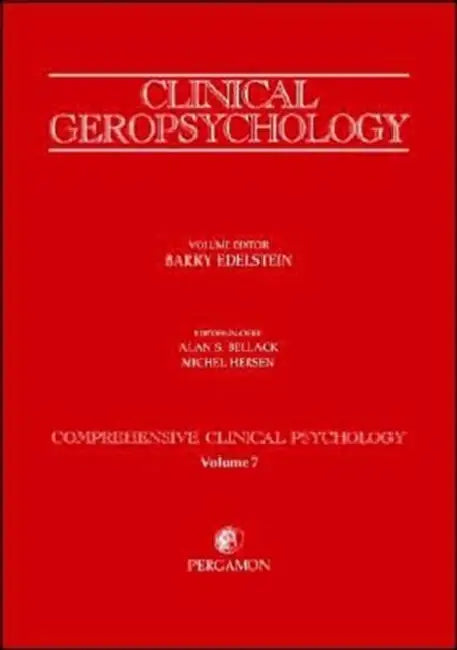 Clinical Geropsychology: Comprehensive Clinical Psychology Volume 7 by B. a. Edelstein