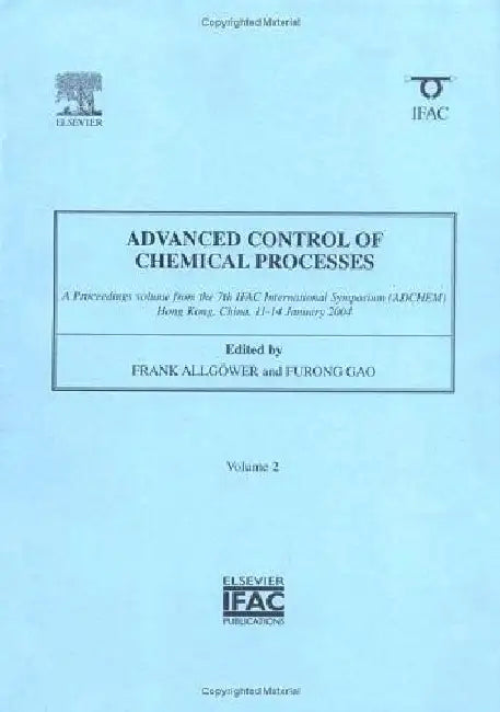Advanced Control of Chemical Processes by Allgower, Frank