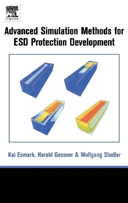 Simulation Methods for ESD Protection Development by Gossner, Harald