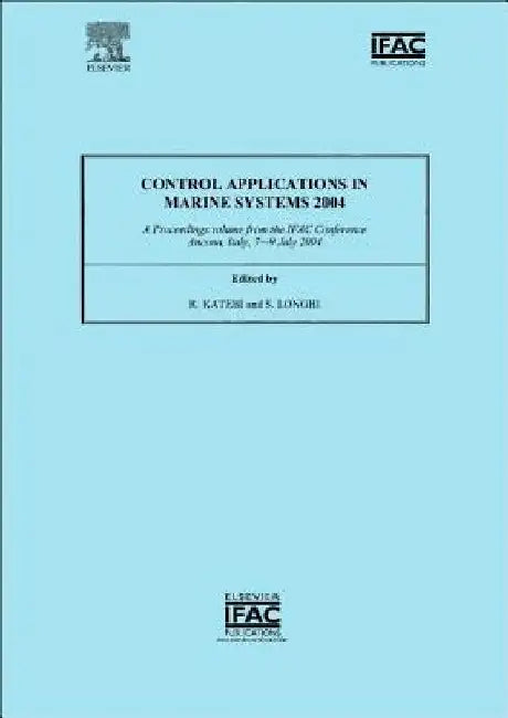 Control Applications in Marine Systems 2004 by Reza Katebi