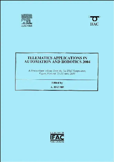 Telematics Applications in Automation and Robotics 2004 by Halme