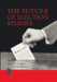 The Future of Election Studies by Mark N. Franklin, Christopher Wlezien