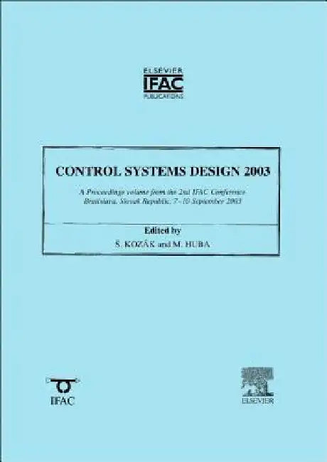 Control Systems Design 2003: Conference by Stefan Kozak