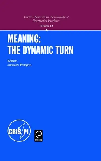 Meaning: The Dynamic Turn by Jaroslav Peregrin