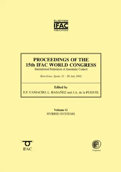 Proceedings of the 15th Ifac World Congress, Vol. G: Hybrid Systems by Ifac