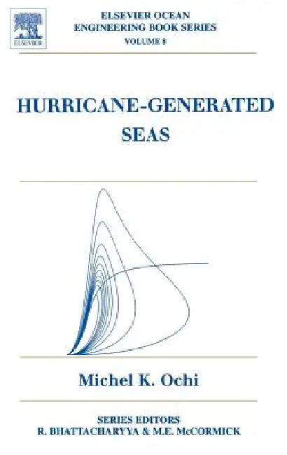 Hurricane Generated Seas: Volume 8 by Michel Ochi
