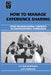 How to Manage Experience Sharing: From Organisational Surprises to Organisational Knowledge by J. H. Erik Andriessen, B. Fahlbruch