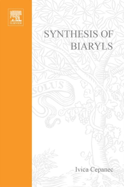 Synthesis Of Biaryls by Ivica Cepanec