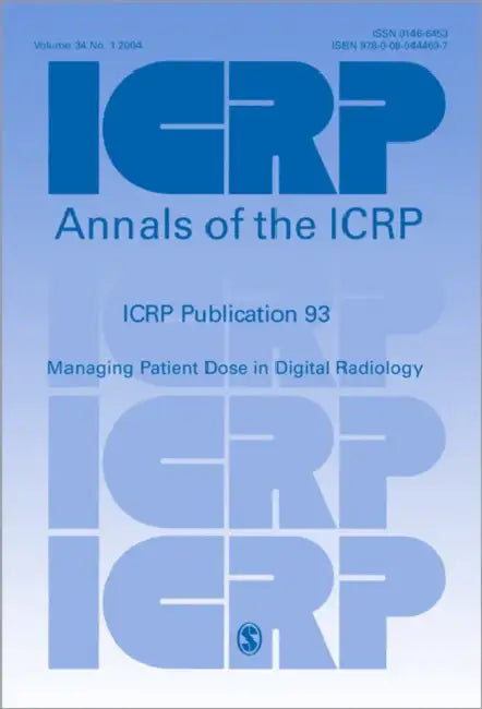 ICRP Publication 93: Managing Patient Dose in Digital Radiology by Icrp
