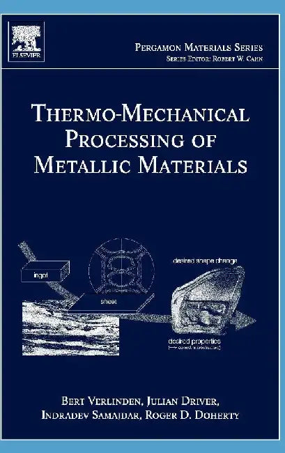 Thermo-Mechanical Processing of Metallic Materials by Verlinden, Bert
