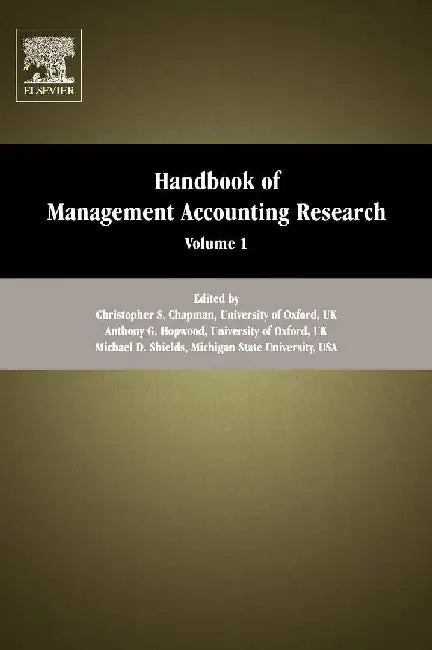 Handbook of Management Accounting Research by Chapman, Hopwood , Shields