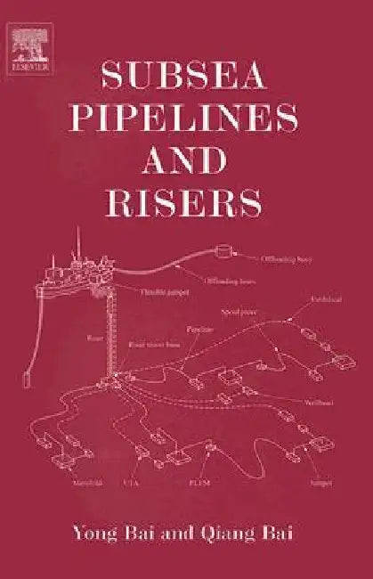 Subsea Pipelines and Risers by Yong Bai