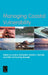 Managing Coastal Vulnerability by Loraine McFadden, Robert Nicholls, Edmund Penning-Rowsell