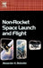 Non-Rocket Space Launch and Flight by Bolonkin, Alexander