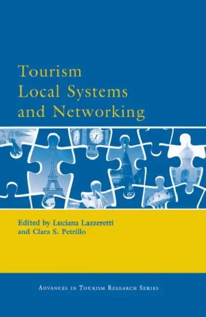 Tourism Local Systems and Networking by Lazzeretti Luciana