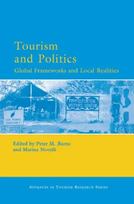 Tourism and Politics by Burns Peter M.