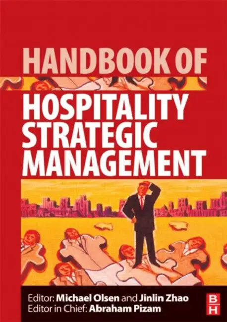 Handbook of Hospitality Strategic Management by Olsen Michael