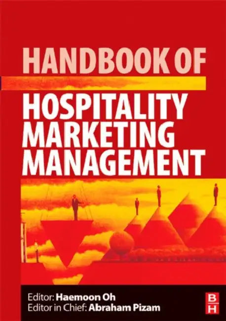 Handbook of Hospitality Marketing Management by Oh Haemoon