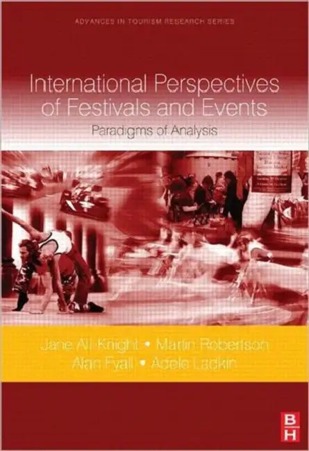 International Perspectives of Festivals and Events by Ali-Knight Jane