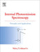 Internal Photoemission Spectroscopy: Principles and Applications by Valeri V. Afanas'ev