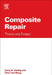 Composite Repair: Theory and Design by Cong N. Duong