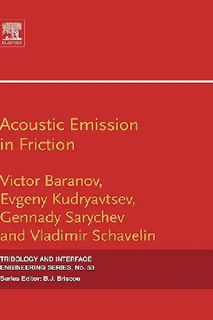 Acoustic Emission in Friction by Victor M. Baranov