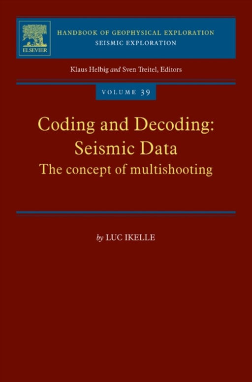 Coding And Decoding: Seismic Data by Luc T. Ikelle