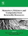 Monomers, Polymers and Composites from Renewable Resources by Mohamed Naceur Belgacem