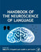 Handbook of the Neuroscience of Language by Brigitte Stemmer