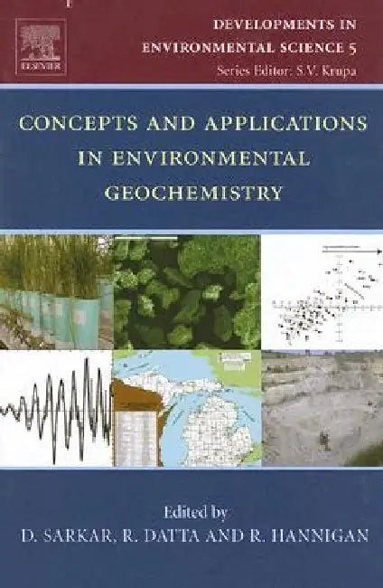 Concepts and Applications in Environmental Geochemistry by Dibyendu Sarkar