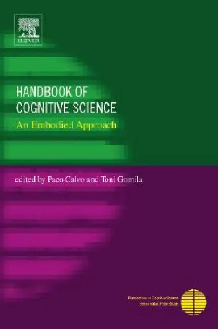 Handbook of Cognitive Science: An Embodied Approach by Paco Calvo