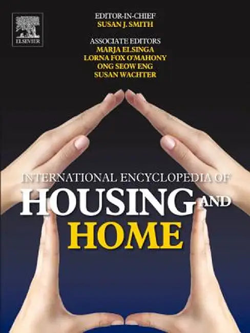 International Encyclopedia Of Housing And Home by Susan Smith