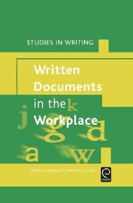 Written Documents in the Workplace by Denis Alamargot, Patrice Terrier, Jean-Marie Cellier