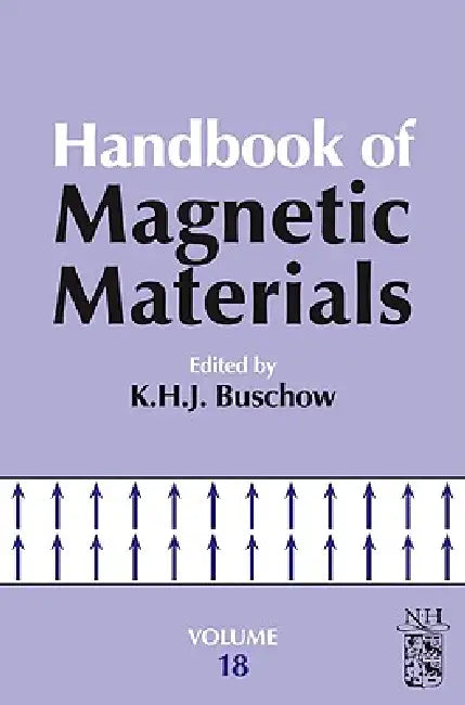 Handbook of Magnetic Materials: Volume 18 by K. H. J. Buschow