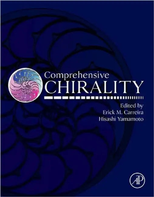 Comprehensive Chirality by Hisashi Yamamoto, Erick M. Carreira
