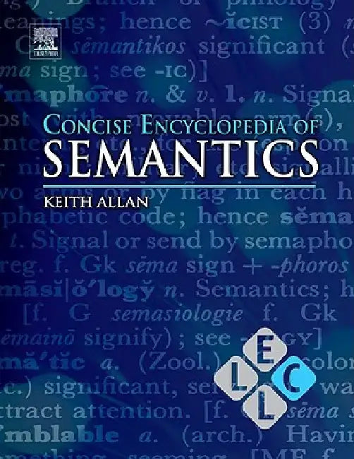 Concise Encyclopedia of Semantics by Keith Brown