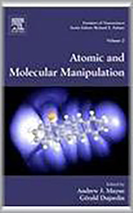 Atomic And Molecular Manipulation  (Vol. 2)