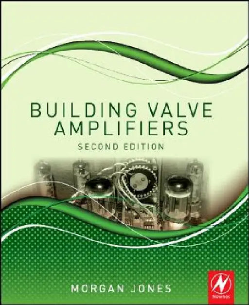 Building Valve Amplifiers by Morgan Jones