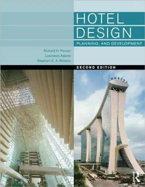 Hotel Design, Planning and Development by Richard Penner