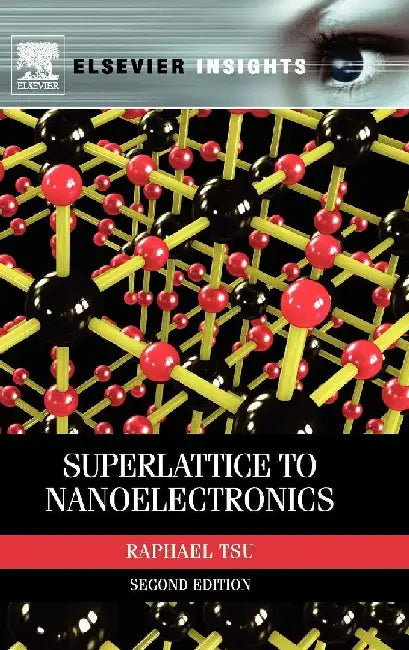 Superlattice to Nanoelectronics by Tsu, Raphael