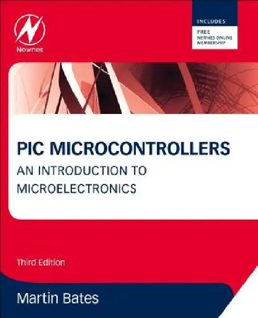 PIC Microcontrollers: An Introduction to Microelectronics by Martin P. Bates
