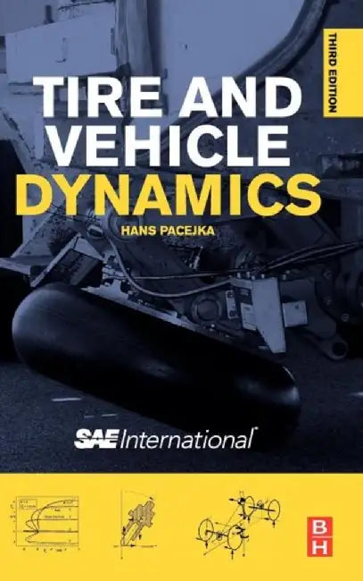 Tire and Vehicle Dynamics by Hans Pacejka
