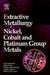 Extractive Metallurgy of Nickel, Cobalt and Platinum Group Metals by Frank K. Crundwell