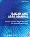 Radar and ARPA Manual: Radar, AIS and Target Tracking for Marine Radar Users by Alan G. Bole