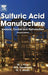 Sulfuric Acid Manufacture: Analysis, Control and Optimization by King, Matt