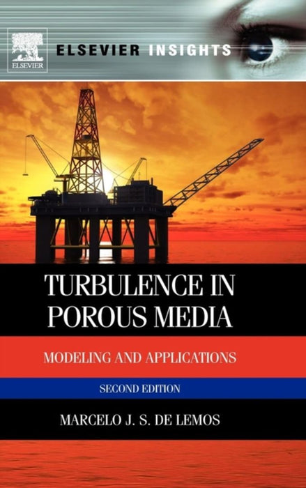 Turbulence In Porous Media: Modeling and Applications by Marcelo de Lemos