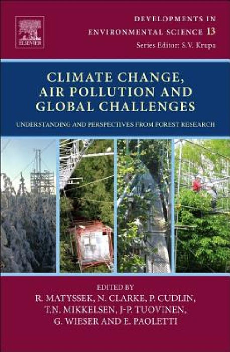 Climate Change, Air Pollution and Global Challenges: Understanding and Perspectives from Forest Research by Rainer Matyssek