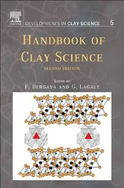 Handbook of Clay Science by Bergaya , Lagaly