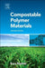 Compostable Polymer Materials by Rudnik Ewa