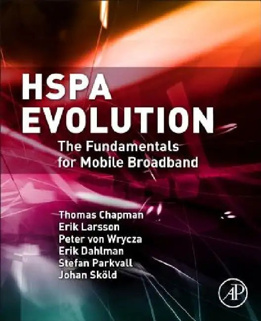 HSPA Evolution: The Fundamentals for Mobile Broadband by Thomas Chapman